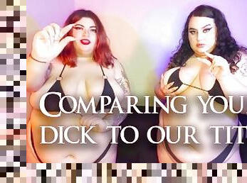 Comparing your dick to our tits PREVIEW