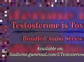 Testosterone is Toxic
