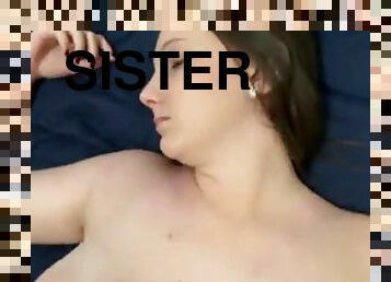 I fuck my sister