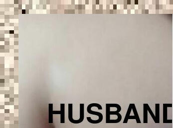 My husband fucks me