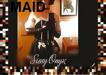 Sissy Onyx - Maid Bliss
