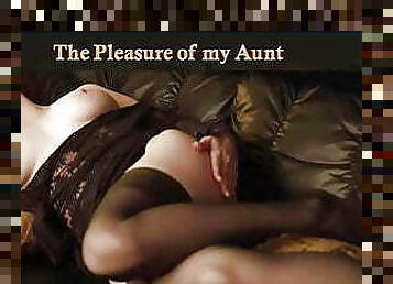 The pleasure of my aunt