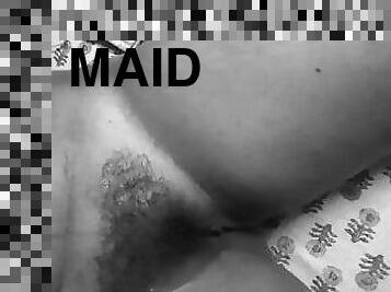 My maid pussy