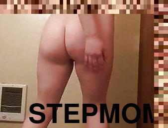 Stepmom after her bath