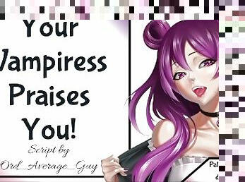 Your Vampiress Praises You!