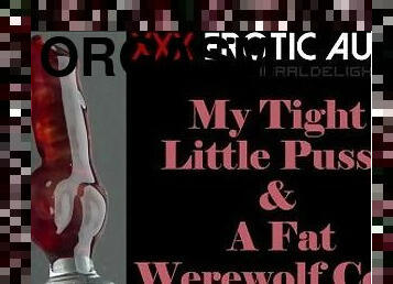 My Tight Little Pussy & a Glass Werewolf Cock (Erotic Audio Only - XXX ASMR)