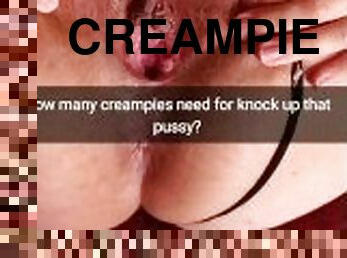 How many creampies need to get pregnant this fertile pussy? - Cuckold Snapchat Captions