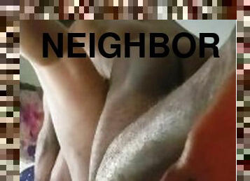Fucking my lonely neighbor