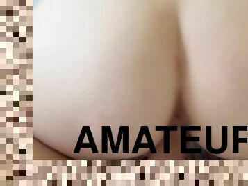 Amateur Slut With Fat Ass Rides Cock-Close Up