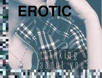 Thinking About Your Arousal - Erotic Audio for Men by Eve's Garden [improv][fantasizing]