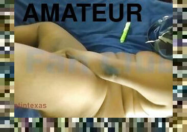 Thot in Texas - Real Homemade Amateurs Creampied Big Black Booty Milf Real Hot Sex Part 02