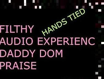 PRAISE KINK, BOUND HANDS ROUGHLY HANDLED (AUDIO ROLEPLAY) DADDY DOM, DIRTY TALKING INTENSE