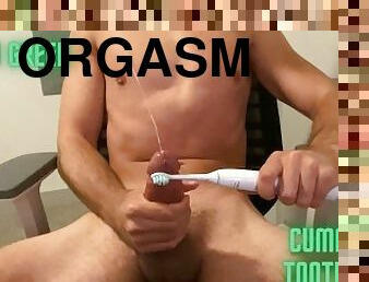Cumming to only a Toothbrush!