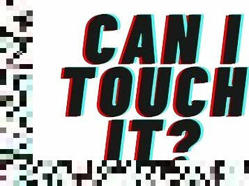 (Audio Porn) "Can I touch It?" [Friends To Lovers][M4F]