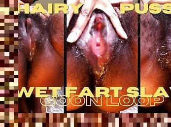 HAIRY PUSSY WET FART SLAVE. GOON LOOP - eKRYSTALLINE - Femdom Ebony