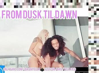 Ts yella From Dusk till Dawn