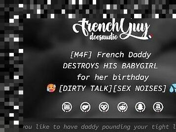 [M4F] French Daddy USES HIS BABYGIRL for her birthday [EROTIC AUDIO] [SEX NOISES]