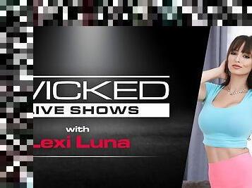 Wicked Live - Lexi Luna