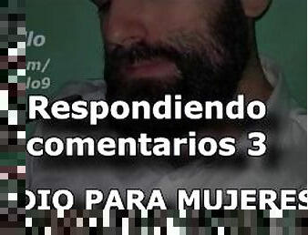 Respondiendo comentarios #3 - Audio para MUJERES - Voz de hombre - España - ASMR