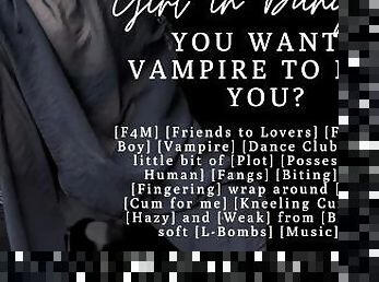 ASMR  So you want a vampire girlfriend?  Fucking you in the vamp club