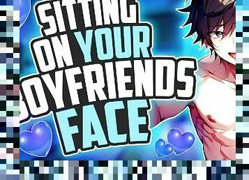 Sitting your HOLE on your boyfriend's face until he MOANS [ASMR] Deep voice