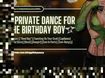 A Private Dance for the Birthday Boy  ASMR  Stripper, "Good Boy", Lapdance, Cum-Hungry