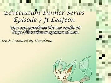 FULL AUDIO FOUND ON GUMROAD - [F4M] Eeveelution Dinner Series Episode 7 ft Leafeon!